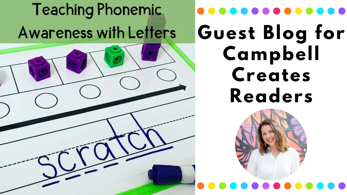 Guest Blog Post for Campbell Creates Readers: Teaching Phonemic ...